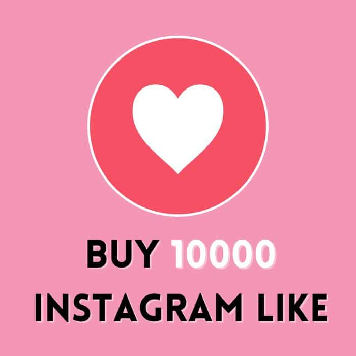 Buy 10000 Instagram Likes